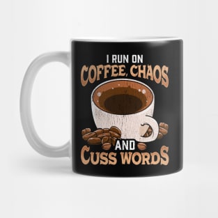 Funny I Run On Coffee, Chaos, and Cuss Words Mug